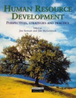 Human Resource Development Perspectives, Strategies and Practices - Jim Stewart, James McGoldrick