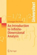 An Introduction To Infinite Dimensional Analysis (Universitext) - Giuseppe Da Prato