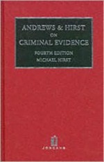 Andrews and Hirst on Criminal Evidence: 4th Edition - Michael Hirst