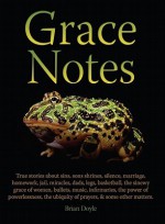 Grace Notes - Brian Doyle