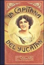 La capitana del Yucatan - Emilio Salgari, Giuseppe Gamba