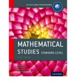 IB Mathematical Studies SL Course Book 2nd Edition: Oxford IB Diploma Programme (International Baccalaureate) - Peter Blythe, Jim Fensom, Jane Forrest, Paula Waldman De Tokman