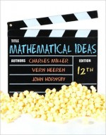Mathematical Ideas 12th Edition (Annotat - Charles Miller