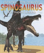 Spinosaurus: The Thorn Lizard - David West