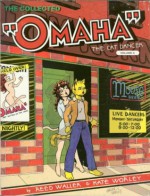 The Collected Omaha the Cat Dancer, Vol 3 - Reed Waller, Kate Worley