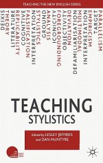 Teaching Stylistics - Lesley Jeffries, Dan McIntyre