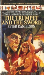 The Trumpet and the Sword - Peter Danielson