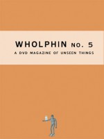 Wholphin No. 5: A DVD Magazine of Unseen Things - Brent Hoff