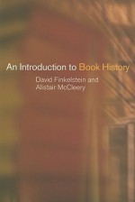 An Introduction to Book History - David Finkelstein, Alistair McCleery