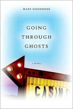 Going Through Ghosts - Mary Sojourner