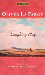 Laughing Boy (Signet Classics) - Oliver La Farge