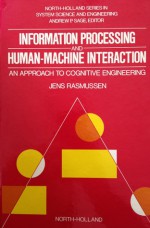 Information Processing and Human-Machine Interaction: An Approach to Cognitive Engineering - Jens Rasmussen