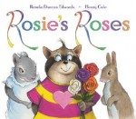 Rosie's Roses - Pamela Duncan Edwards, Henry Cole