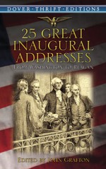 28 Great Inaugural Addresses: From Washington to Reagan - John Grafton, John Grafton