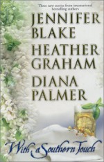 With A Southern Touch ("Adam"; "A Night in Paradise"; "Garden Cop") - Jennifer Blake, Heather Graham, Diana Palmer