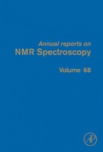 Annual Reports on NMR Spectroscopy, Volume 68 - Graham A. Webb