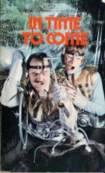 In time to come: an SF anthology - Aidan Chambers, Nancy Chambers