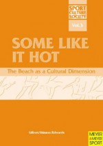 Some Like It Hot: The Beach as a Cultural Dimension - Mickey Edwards, James Skinner