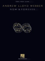 Now and Forever - Andrew Lloyd Webber, Hal Leonard Publishing Corporation