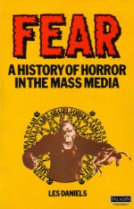 Living in Fear: A History of Horror in the Mass Media - Les Daniels