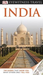 DK Eyewitness Travel Guide: India - DK Publishing