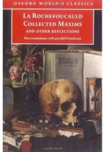 Collected Maxims and Other Reflections: with parallel French text (Oxford World's Classics) - François de La Rochefoucauld, Francine GiguÃƒÂ¨re, E.H. Blackmore, A.M. Blackmore, Francine GiguÃ¨re