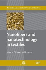 Nanofibers and nanotechnology in textiles - Phil Brown