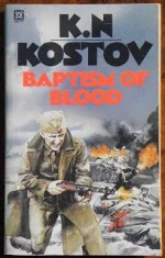 Baptism of Blood - Charles Whiting, K.N. Kostov