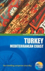 Turkey: Mediterranean Coast (Thomas Cook Pocket Guide) - Thomas Cook Publishing, Lindsay Bennett