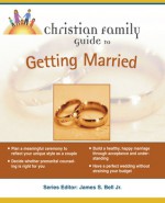 Christian Family Guide to Getting Married - Janet Lee, David R. Sanford, David R. Stanford