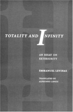 Totality and Infinity: An Essay on Exteriority (Philosophical Series) - Emmanuel Levinas, Alphonso Lingis
