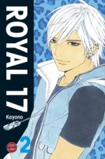 Royal 17, Volume 2 - Kayono, Claudia Peter