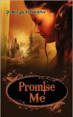 Promise Me - Deborah Schneider