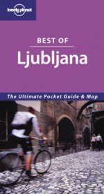 Lonely Planet Best of Ljubljana - Fionn Davenport, Lonely Planet