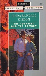 The Countess and the Cowboy (Harlequin American Romance, #487) - Linda Randall Wisdom