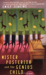 Mister Posterior and the Genius Child - Emily Jenkins