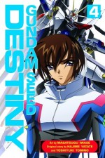 Gundam Seed Destiny 4 (Gundam (Del Rey) (Graphic Novels)) - Masatsugu Iwase, Hajime Yatate, Yoshiyuki Tomino