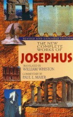 The New Complete Works of Josephus - Flavius Josephus, William Whiston, Paul L. Maier