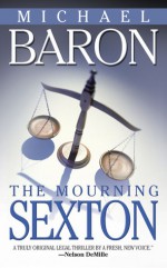 The Mourning Sexton - Michael Baron