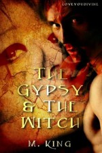 The Gypsy & the Witch - M. King