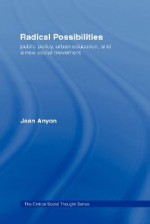 Radical Possibilities - Jean Anyon