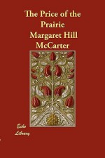 The Price of the Prairie - Margaret Hill McCarter