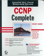 CCNP: Complete Study Guide (642-801, 642-811, 642-821, 642-831) - Wade Edwards, Todd Lammle