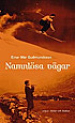 Namnlösa vägar - Einar Már Guðmundsson, Inge Knutsson