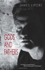 Gods and Fathers - James LePore