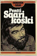 Ihmisen ääni - Pentti Saarikoski