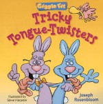 Giggle Fit: Tricky Tongue-Twisters - Joseph Rosenbloom