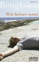 Wie keiner sonst (German Edition) - Jonas T. Bengtsson, Frank Zuber