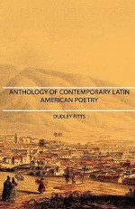 Anthology of Contemporary Latin-American Poetry - Dudley Fitts