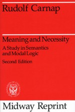 Meaning and Necessity: A Study in Semantics and Modal Logic - Rudolf Carnap